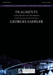 トロンボーン小協奏曲「フラグメンツ」（ジョルジュ・サデラー）（トロンボーン・フィーチャー）【Fragments: Concertino for Trombone】