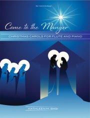 クリスマス・キャロル集（フルート+ピアノ）【Come to the Manger】