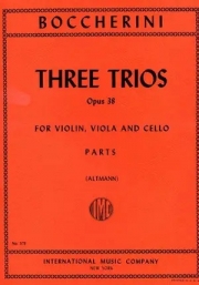 3つのトリオ・Op.38（ルイジ・ボッケリーニ）（弦楽三重奏）【Three Trios, Opus 38】