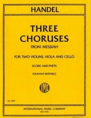 3つのコーラス「メサイア」より (ヘンデル)（弦楽四重奏）【Three Choruses from Messiah】