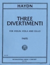 3つのディヴェルティメント  (フランツ・ヨーゼフ・ハイドン)（弦楽三重奏）【Three Divertimenti】