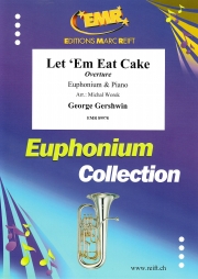レット・エム・イート・ケーキ（ジョージ・ガーシュウィン） (ユーフォニアム＋ピアノ）【Let 'Em Eat Cake】