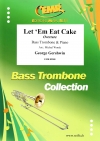 レット・エム・イート・ケーキ（ジョージ・ガーシュウィン） (バストロンボーン＋ピアノ）【Let 'Em Eat Cake】