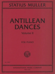 アンティル諸島の舞曲・Vol.2（ウィリアム・スタティウス・ミュラー）（ピアノ）【Antillean Dances Volume II】