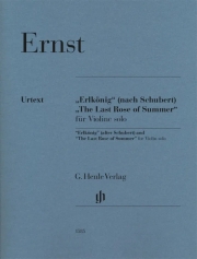 魔王＆夏の名残のバラ（ハインリヒ・ヴィルヘルム・エルンスト）（ヴァイオリン+ピアノ）【“Erlkönig” (After Schubert) and “The Last Rose of Summer”】