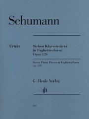 フゲッタ形式による7つの小品・Op.126（ロベルト・シューマン）（ピアノ）【7 Piano Pieces in Fughetta Form, Op. 126】