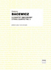 弦楽四重奏曲・No.3（グラジナ・バツェヴィチ）（弦楽四重奏）【String Quartet No. 3】