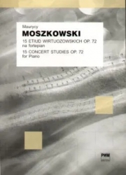 15の技巧的練習曲・Op.72（モーリッツ・モシュコフスキ）（ピアノ）【15 Concert Studies Op.72】