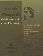 2つのマズルカ・Op.12（ヘンリク・ヴィエニャフスキ）（ヴァイオリン+ピアノ）【Deux Mazourkas de salon, Op. 12】