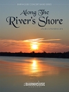 アロング・ザ・リヴァーズ・ショー（ジェイムズ・スウェアリンジェン）【Along The River’s Shore】