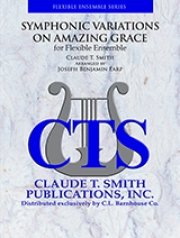 アメイジング・グレース交響変奏曲  (クロード・T・スミス)【Symphonic Variations On Amazing Grace】