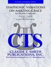 アメイジング・グレース交響変奏曲  (クロード・T・スミス)【Symphonic Variations On Amazing Grace】