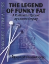 ファンキーファットの伝説（エドワード・フライターク）（打楽器四～十二重奏）【The Legend of Funky Fat】