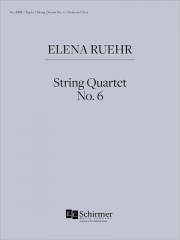 弦楽四重奏曲第六番（エレナ・ルーアー）（弦楽四重奏）【String Quartet No. 6】