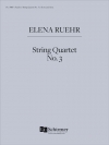 弦楽四重奏曲第三番（エレナ・ルーアー）（弦楽四重奏）【String Quartet No. 3】