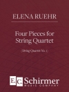 4つの小品（エレナ・ルーアー）（弦楽四重奏）【Four Pieces for String Quartet】