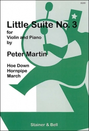 小組曲・No.3 （ピーター・マーティン） (ヴァイオリン+ピアノ）【Little Suite No. 3】