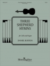 3つの羊飼いの賛美歌 （ダニエル・バートン） (チェロ+オルガン）【Three Shepherd Hymns】