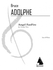 エンジェル・ファンファイア  (ブルース・アドルフ) (ヴァイオリン三重奏)【Angel Fanfire】