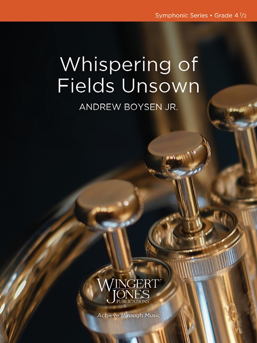 Whispering of Fields Unsown (アンドリュー・ボイセンJr)（スコアのみ）