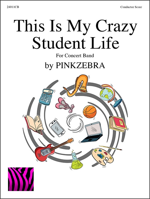 私のクレイジーな学生生活  (ピンクゼブラ)（スコアのみ）【This is My Crazy Student Life】