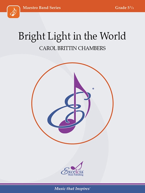 世界に輝く光  (キャロル・ブリティン・チェンバース)（スコアのみ）【Bright Light in the World】