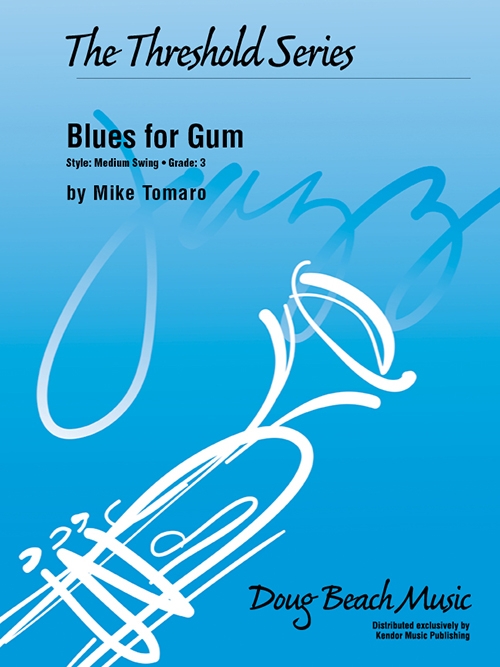 ブルース・フォー・ガム  (マイク・トマロ)（スコアのみ）【Blues for Gum】