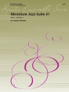 小さなジャズ組曲・No.1（レニー・ニーハウス）（サックス四重奏）【Miniature Jazz Suite #1】