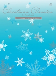 クリスマス・クラシックス集（金管五重奏）【Christmas Classics For Brass Quintet】