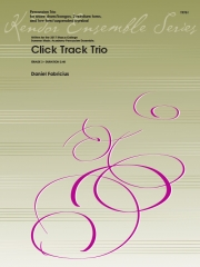 クリック・トラック・トリオ（ダニエル・ファブリシウス）（打楽器三重奏）【Click Track Trio】