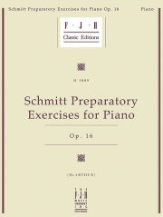 シュミット：ピアノ練習曲・Op.16（アロイス・シュミット）（ピアノ）【Schmitt Preparatory Exercises for Piano, Op. 16】