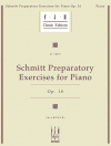 シュミット：ピアノ練習曲・Op.16（アロイス・シュミット）（ピアノ）【Schmitt Preparatory Exercises for Piano, Op. 16】