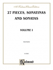 27の小品・Vol.1（ピアノ）【27 Pieces, Sonatinas and Sonatas, Volume I】