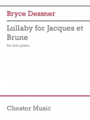 ジャックとブリュヌのための子守唄 （ブライス・デスナー） (ピアノ）【Lullaby for Jacques et Brune】