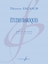 エチュード・バロック（ティエリー・エスケシュ）（ピアノ）【Études baroques】