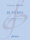 ド・ヴィフ・ボワ（ヴァンサン・ダヴィッド）（チェロ）【De vif bois】