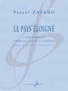エロワニエ地方（パスカル・ザヴァロ）（弦楽四重奏）【Le Pays éloigné】