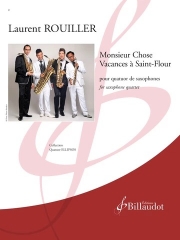 Monsieur Chose - Vacances à Saint-Flour（ローラン・ルイエ）（サックス四重奏）