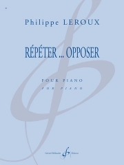 Répéter… Opposer（フィリップ・ルルー）（ピアノ）