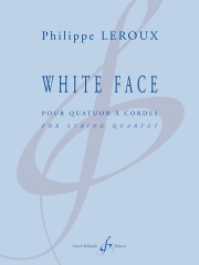 ホワイト・フェイス（フィリップ・ルルー）（弦楽四重奏）【White Face】