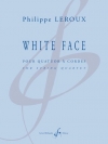 ホワイト・フェイス（フィリップ・ルルー）（弦楽四重奏）【White Face】