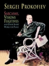 ピアノ作品集（セルゲイ・プロコフィエフ）【Sarcasms, Visions Fugitives and Other Short Works】