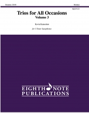 あらゆるシーンのための三重奏・Vol.3  (ケビン・カイザーショット)（テナーサックス三重奏）【Trios for All Occasions - Volume 3】