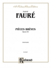 やさしい小品・Op.84（ガブリエル・フォーレ）（ピアノ）【Pieces Breves, Opus 84】