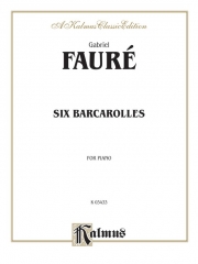 6つのバルカロール（ガブリエル・フォーレ）（ピアノ）【Six Barcaroles】