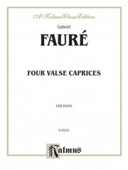 4つのワルツ・カプリス（ガブリエル・フォーレ）（ピアノ）【Four Valse Caprices, Opus 30, 38, 59, 62】