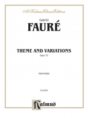 主題と変奏曲・Op.73（ガブリエル・フォーレ）（ピアノ）【Theme and Variations, Opus 73】