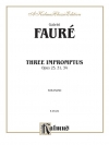 3つの即興曲（ガブリエル・フォーレ）（ピアノ）【Three Impromptus】