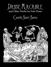 死の舞踏とその他の作品（カミーユ・サン＝サーンス）（ピアノ）【Danse Macabre and Other Works】