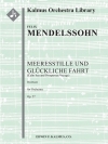 静かな海と楽しい航海・Op.27 (フェリックス・メンデルスゾーン)【Meeresstille und Gluckliche Fahrt Overture, Op. 27】